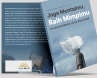 Image of JAGA MENTALMU, RAIH MIMPIMU : KESEHATAN MENTALMU UNTUK SISWA SMA