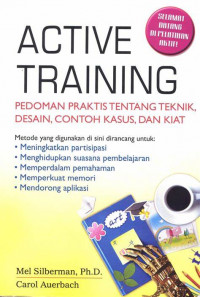 Active Training : Pedoman Praktis tentang Teknik, Desain, Contoh Kasus, dan Kiat