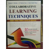 Collaborative Learning Techniques : Teknik-Teknik Pembelajaran Kolaboratif