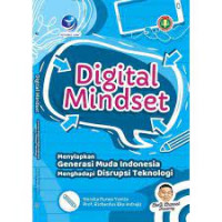 Digital Mindset - Menyiapkan Generasi Muda Indonesia Menghadapi Disrupsi Teknologi
