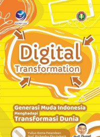 Digital Transformation - Generasi Muda Indonesia Menghadapi Transformasi Dunia