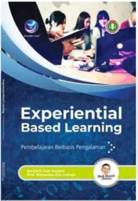 Experiental Based Learning : Pembelajaran Berbasis Pengalaman