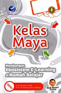 Kelas Maya : Membangun Ekosistem E-Learning di Rumah Belajar