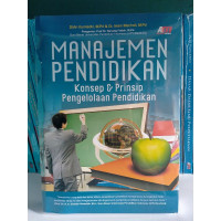 Manajemen Pendidikan : Konsep dan Prinsip Pengelolaan Pendidikan