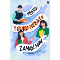 Menjadi Guru Hebat Zaman Now