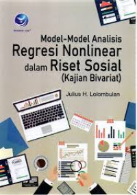 Model-model Analisis Regresi Nonlinear dalam Riset Sosial (Kajian Bivariat)