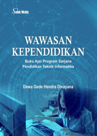 Wawasan Kependidikan - Buku Ajar Program Sarjana Pendidikan Teknik Informatika