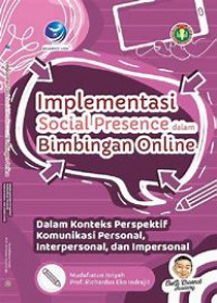 Implementasi Social Presence dalam Bimbingan Online - dalam Konteks Perspektif Komunikasi Personal, Interpersonal, dan Impersonal