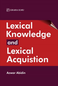 Lexical Knowledge and Lexical Acquisition