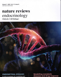 Image of NATURE REVIEWS : ENDOCRINOLOGY AUGUST 1, 2021, VOL. 17, ISSUE 8