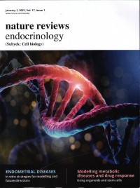 Image of NATURE REVIEWS : ENDOCRINOLOGY JANUARY 1, 2021, VOL. 17, ISSUE 1