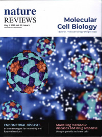 NATURE REVIEWS : MOLECULAR CELL BIOLOGY MAY 1, 2021, VOL. 22, ISSUE 5