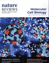 NATURE REVIEWS : MOLECULAR CELL BIOLOGY NOVEMBER 1, 2021, VOL. 22, ISSUE 11