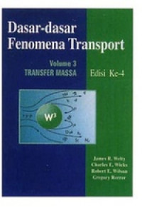 DASAR-DASAR FENOMENA TRANSPOT EDISI KE-4 VOLUME 3: TRANSFER MASSA