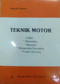 TEKNIK MOTOR CARA MEMERIKSA, MENYETEL,MENGANALISA KERUSAKAN, TROUBLE SHOOTING