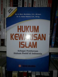 HUKUM KEWARISAN ISLAM SEBAGAI PEMBARUAN HUKUM POSITIF DI INDONESIA