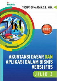 AKUNTANSI DASAR DAN APLIKASI DALAM BISNIS VERSI IFRS JILID 2