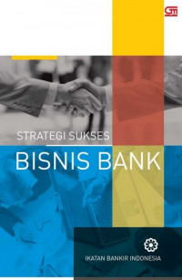 STRATEGI SUKSES BISNIS BANK