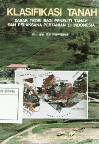 KLASIFIKASI TANAH: Dasar Teori Bagi Peneliti Tanah dan Pelaksana Pertanian Di Indonesia