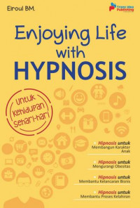 ENJOYING LIFE WITH HYPNOSIS