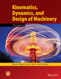 KINEMATICS, DYNAMICS, AND DESIGN OF MACHINERY THIRD EDITION