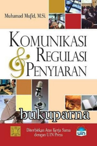 KOMUNIKASI DAN REGULASI PENYIARAN