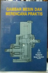 GAMBAR MESIN DAN MERENCANA PRAKTIS