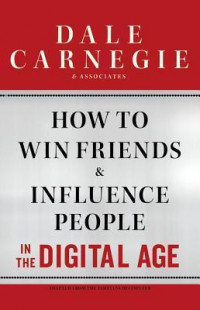 HOW TO WIN FRIENDS & INFLUENCE PEOPLE IN THE DIGITAL AGE