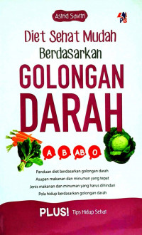 DIET SEHAT MUDAH BERDASARKAN GOLONGAN DARAH A,B, AB, O