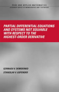 PARTIAL DIFFERENTIAL EQUATIONS AND SYSTEMS NOT SOLVABLE WITH RESPECT TO THE HIGHEST-ORDER DERIVATE