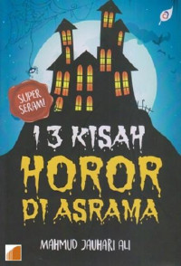 13 KISAH HOROR DI ASRAMA