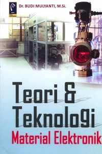 TEORI & TEKNOLOGI MATERIAL ELEKTRONIK