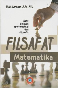 FILSAFAT MATEMATIKA: SUATU TINJAUAN EPISTEMOLOGI DAN FILOSOFIS