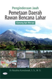 PENGINDERAAN JAUH PEMETAAN DAERAH RAWAN BENCANA LAHAR GUNUNG API MERAPI