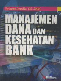 MANAJEMEN DANA DAN KESEHATAN BANK