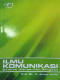 ILMU KOMUNIKASI SEBUAH PENGANTAR RINGKAS