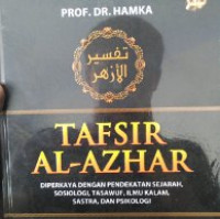 TAFSIR AL-AZHAR;DIPERKAYA DENGAN PENDEKATAN SEJARAH, SOSIOLOGI,TASAWUF, ILMU KALAM,SASTRA, DAN PSIKOLOGI JILID 3; JUZ 7,8,9