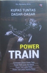 KUPAS TUNTAS DASAR-DASAR POWER TRAIN