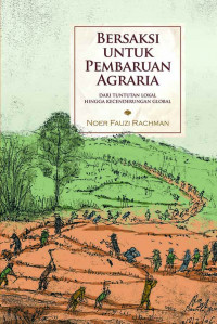 BERSAKSI UNTUK PEMBARUAN AGRARIA: DARI TUNTUTAN LOKAL HIMGGA KENCENDERUNGAN GLOBAL