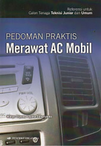 PEDOMAN PRAKTIR MERAWAT AC MOBIL