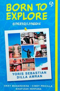 BORN TO EXPLORE GENERASI LANGGAS