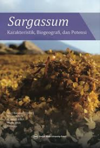 SARGASSUM KARAKTERISTIK, BIOGEOGRAFI, DAN POTENSI