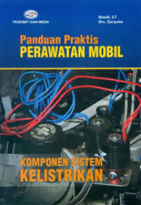 PANDUAN PRAKTIS PERAWATAN MOBIL KOMPONEN SISTEM KELISTRIKAN