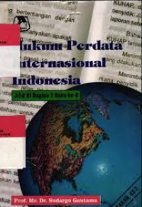 HUKUM PERDATA INTERNASIONAL INDONESIA JILID III BAGIAN 2 BUKU KE-8