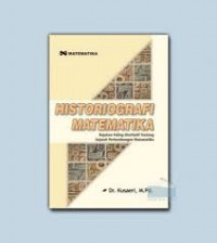 HITRIOGRAFI MATEMATIKA RUJUKAN PALING OTORITATIF TENTANG SEJARAH PERKEMBANGAN MATEMATIKA