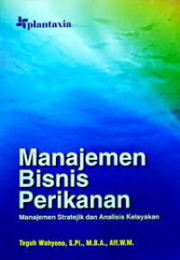 MANAJEMEN BISNIS PERIKANAN MANAJEMEN STRATEJIK DAN ANALISIS  KELAYAKAN