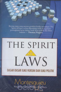 Image of THE SPIRIT OF LAWS:DASAR-DASAR ILMU HUKUM DAN ILMU POLITIK