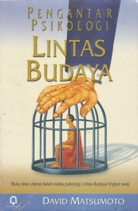 PENGANTAR PSIKOLOGI LINTAS BUDAYA: BUKU TEKS UTAMA DALAM KELAS PSIKOLOGI LINTAS-BUDAYA TINGKAT AWAL