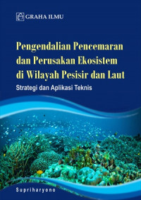 PENGENDALIAN PENCEMARAN DAN PERUSAKAN EKOSISTEM DI WILAYAH PESISIR DAN LAUT