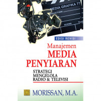 Image of MANAJEMEN MEDIA PENYIARAN:STRATEGI MENGELOLA RADIO & TELEVISI